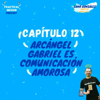 Podcast: Arcángel Gabriel y la comunicación amorosa